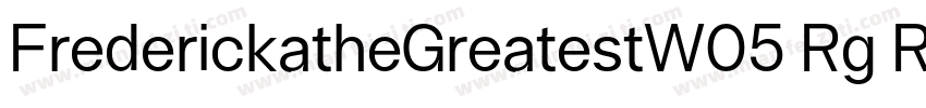 FrederickatheGreatestW05 Rg Regular字体转换